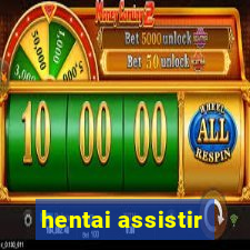 hentai assistir